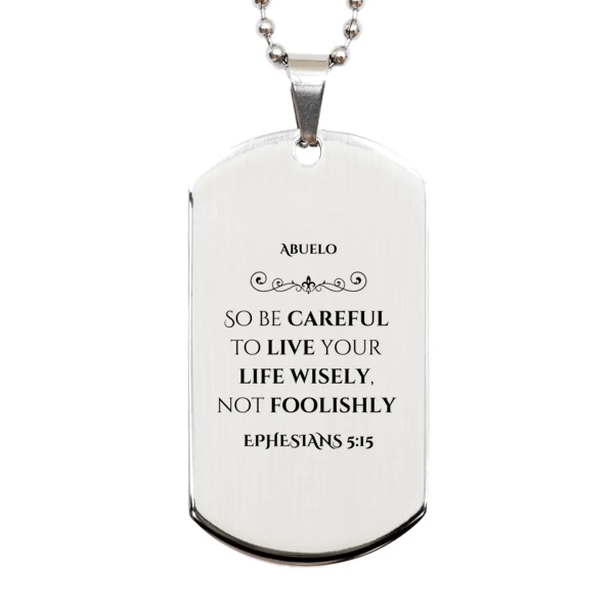 Abuelo Engraved Silver Dog Tag - Wise Living Inspirational Quote Gift for Veterans Day, Christmas, Birthday - Unique Abuelo Jewelry Pendant with Confidence and Hope