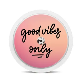 Freestyle Libre 1 & 2 sensor sticker: Good vibes only