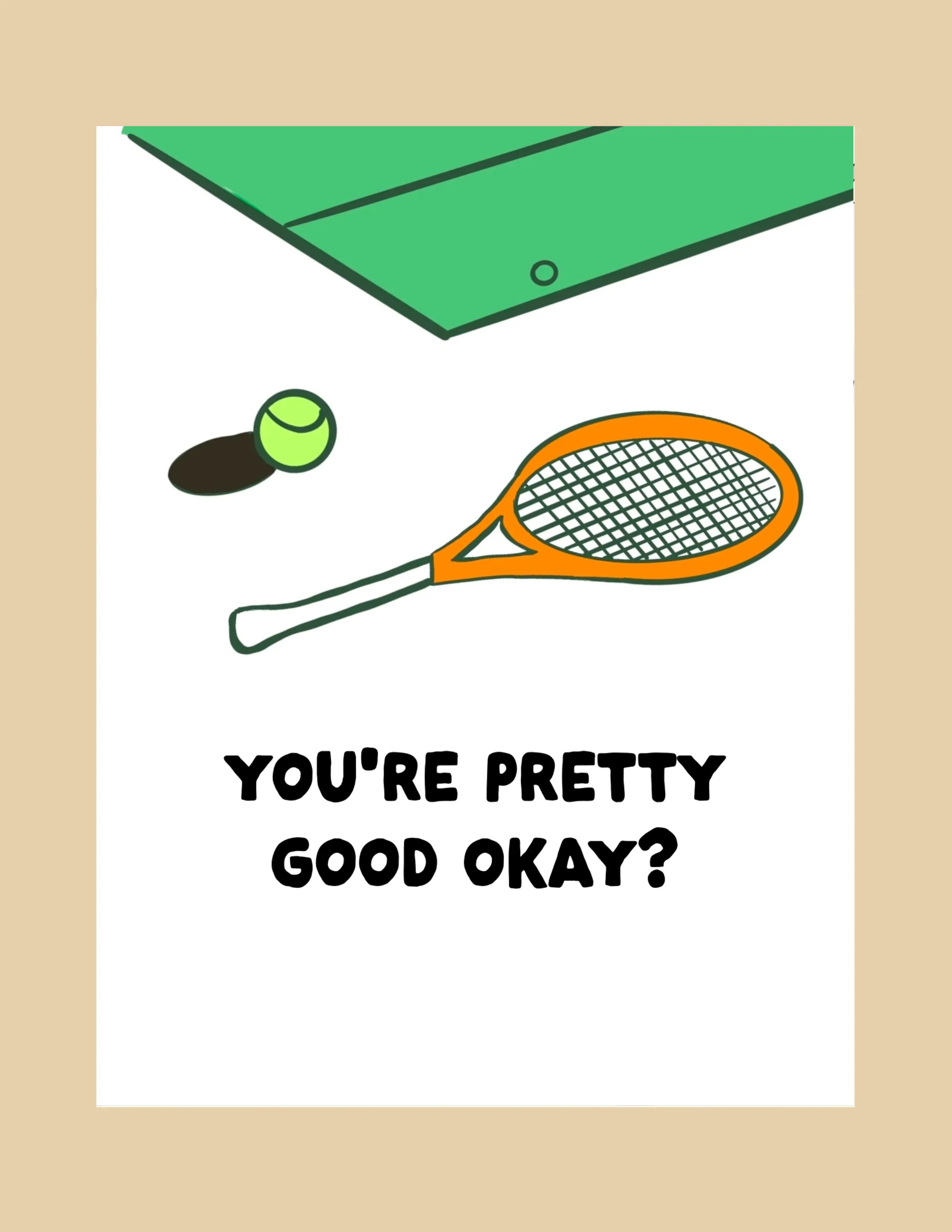 Greeting Cards - You're Pretty Good