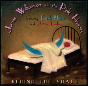 JAMES WILLIAMSON & THE PINK HEARTS "Behind The Shade" CD