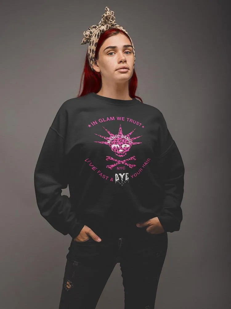 Manic Panic In Glam We Trust Sweatshirt -Manic Panic®