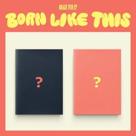 (PRE-ORDER) AB6IX - [BORN LIKE THIS] 9th EP Album ON Version